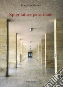 Spigolature peloritane libro di Mento Marcello