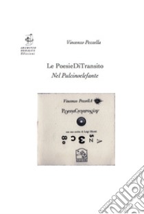 Le PoesieDiTransito nel Pulcinoelefante. Con self-card libro di Pezzella Vincenzo