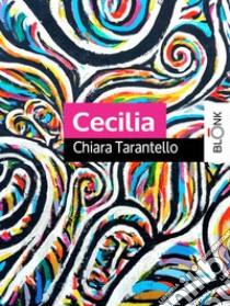 Cecilia libro di Tarantello Chiara