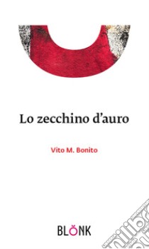 Lo zecchino d'auro libro di Bonito Vito M.