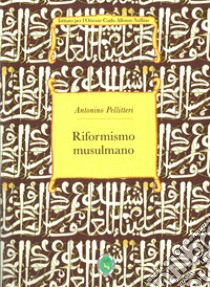 Riformismo musulmano libro di Pellitteri Antonino