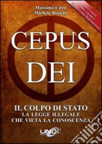 Cepus Dei. Il colpo di Stato libro di Citro Massimo; Bonetti Michele