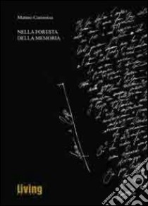 Nella foresta della memoria libro di Cammisa Matteo; Pioli D. (cur.)