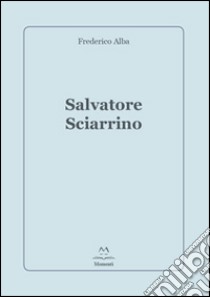 Salvatore Sciarrino libro di Alba Frederico