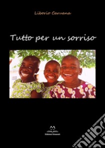 Tutto per un sorriso libro di Caruana Liborio