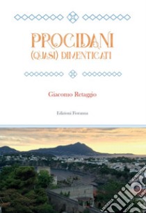 Procidani (quasi) dimenticati libro di Retaggio Giacomo