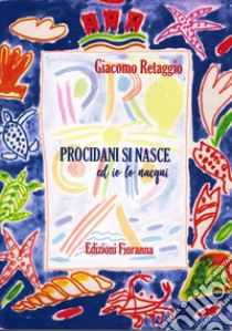 Procidani si nasce ed io lo nacqui libro di Retaggio Giacomo