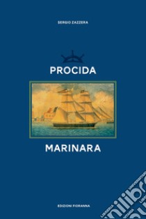 Procida marinara libro di Zazzera Sergio