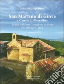 San Martino di Giove a Canale di Pietrafitta libro di Lopetrone Pasquale