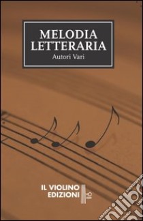 Melodia letteraria libro