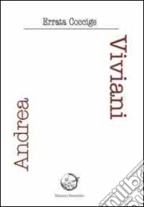 Errata coccige libro di Viviani Andrea