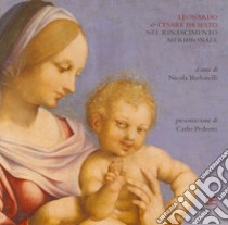 Leonardo & Cesare da Sesto nel Rinascimento Meridionale libro di Barbatelli Nicola; Pedretti Carlo