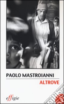 Altrove libro di Mastroianni Paolo