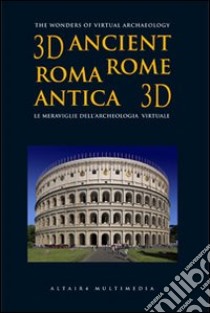 Roma antica 3D. Ediz. italiana e inglese. DVD. Con libro libro