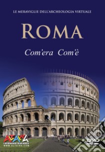 Roma com'era com'è. Then now. DVD libro