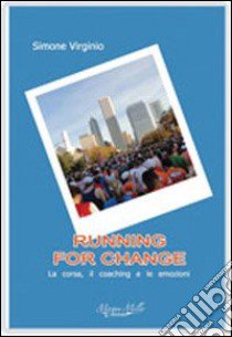 Running for change libro di Virginio Simone