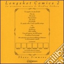 Longshot comics. Vol. 2: La promessa mancata di Bradley Gethers libro di Simmons Shane