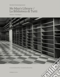 No man's library-La biblioteca di tutti. Ediz. bilingue libro di Zerynthia (cur.)