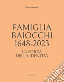 Famiglia Baiocchi 1648-2023 libro di Innocenti Paolo