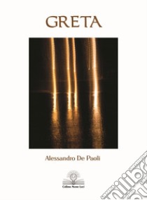 Greta libro di De Paoli Alessandro