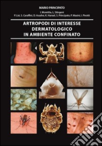 Artropodi di interesse dermatologico in ambiente confinato libro