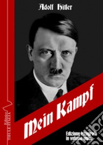 Mein Kampf. Ediz. integrale libro di Hitler Adolf; Linguardo M. (cur.)