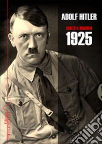 Scritti e discorsi 1925 libro di Hitler Adolf; Linguardo M. (cur.)