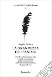 La grandezza dell'animo libro di Cirfiera Angelo