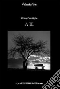 A te libro di Carofiglio Giusy