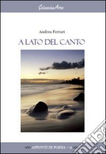 A lato del canto libro di Ferrari Andrea