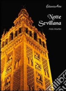 Notte Sevillana libro di Misefari Aldo