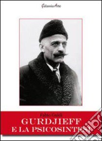 Gurdjieff e la psicosintesi libro di Guidi Fabio