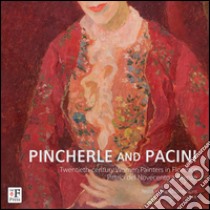 Pincherle e Pacini. Pittrici del Novecento a Firenze. Ediz. italiana e inglese libro