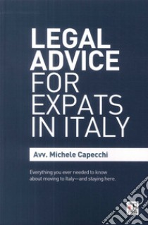 Legal advice for expats in Italy libro di Capecchi Michele