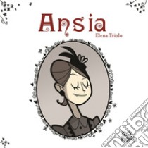 Ansia libro di Triolo Elena