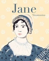 Jane. Vita di Jane Austen libro di Ninamasina