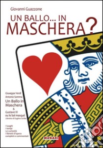 Un ballo... in maschera? libro di Guazzone Giovanni