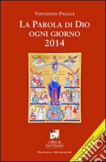 La parola di Dio ogni giorno 2014 libro di Paglia Vincenzo