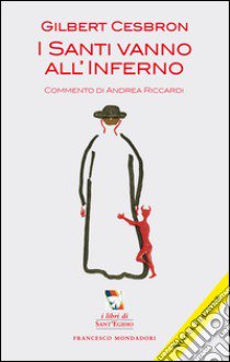 I santi vanno all'inferno libro di Cesbron Gilbert