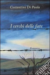 I cerchi delle fate libro di Di Paola Costantino