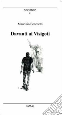 Davanti ai Visigoti libro di Benedetti Maurizio