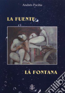 La fuente-La fontana libro di Pociña Pérez Andrés