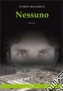 Nessuno libro di Muzzarelli Daniele