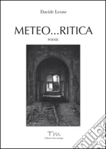 Meteo... ritica libro di Leone Davide