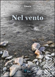 Nel vento libro di Lhura