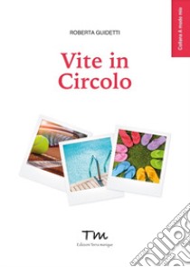 Vite in Circolo libro di Guidetti Roberta