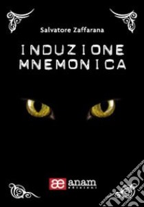 Induzione mnemonica libro di Zaffarana Salvatore