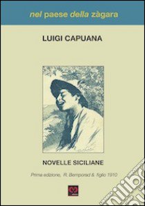 Nel paese della Zàgara. Novelle siciliane libro di Capuana Luigi; Muscato Daidone C. (cur.)