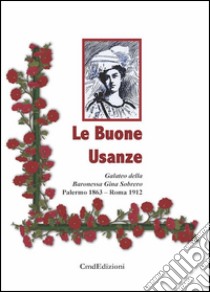 Le buone usanze. Gina Sobrero libro di Mantea; Muscato Daidone C. (cur.)