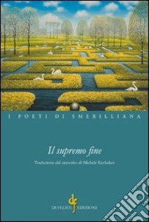 Il supremo fine. Episodio tratto dal Mahabharata libro